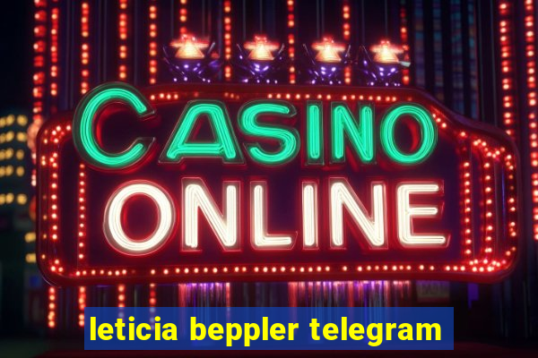 leticia beppler telegram